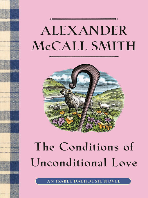 Title details for The Conditions of Unconditional Love by Alexander McCall Smith - Available